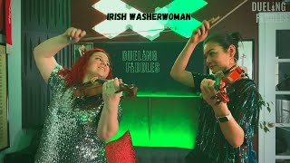 Video thumbnail of "Irish Washerwoman | Dueling Fiddles"