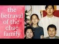 the betrayal of the chae family