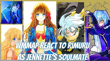WMMAP React To Rimuru Tempest as Jennette