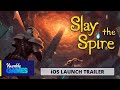 Slay the Spire | Roguelike Deckbuilder | iOS Launch Trailer