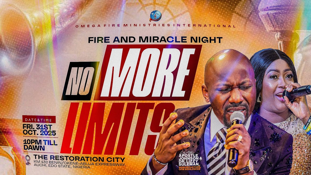 🔥NO MORE LIMITS - Fire & Miracle Night || October 2025 || Apostle Johnson & Dr. Lizzy Suleman
