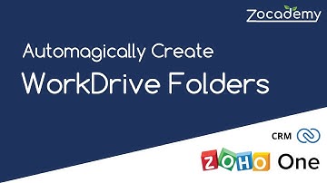 Zoho ONE: Automagically Create WorkDrive Folders from Zoho CRM