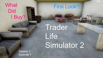 Trader Life Simulator 2 | What Did I Buy? | Season 1 Episode 1 | First Look