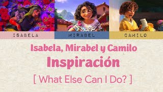 Isabela, Mirabel y Camilo Trio - Inspiración [ What Else Can I Do? ] (Lyrics)