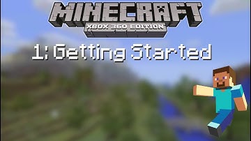 Minecraft Xbox 360 Edition Letsplay Episode 1 | Getting Started