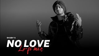 No Love - (slowed Lofi) - Shubh. Dj Aj Muzyk