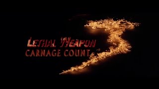 Lethal Weapon 3 (1992) Carnage Count