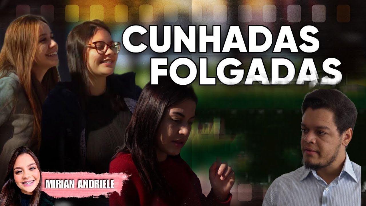 Cunhadas folgadas