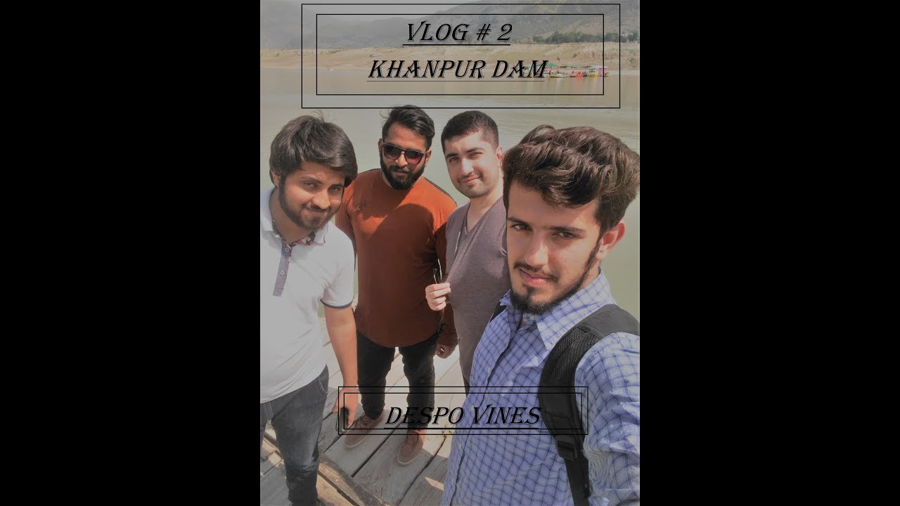 Vlog#2 | Beauty of Khanpur Dam | Despo Vines |