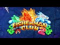 Vg fish game fisherman club 2 plus low holding with big chance to win more money
