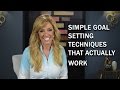 Simple Goal Setting Techniques That Actually Work