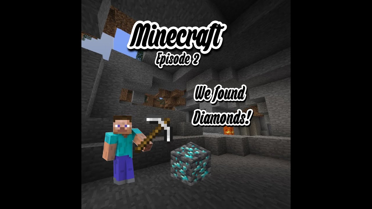 Minecraft Survival Episode 2 We found Diamonds! - YouTube