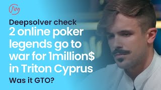 2 online poker legends go to war for 1mln $ in Triton Cyprus| Deepsolver Check|Poker Solver Analysis