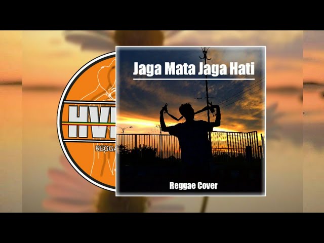 Jaga Mata Jaga Hati - REGGAE COVER HVMBLE |DJ QHELFIN class=