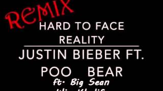 Justin Bieber   Hard 2 Face RealityRemix ftBig SeanWiz KhalifaPoo Bear New Song 2015