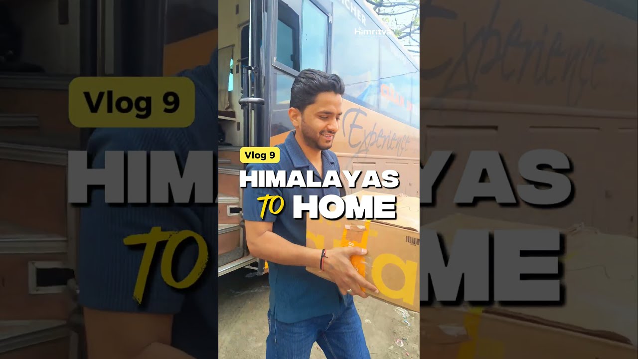 Himalayas To Home - Vlog 9