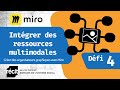 Défi 4 - Intégrer des ressources multimodales