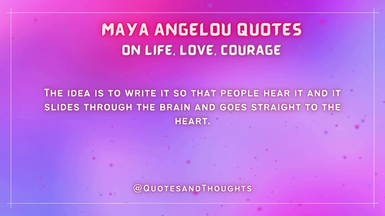 Maya Angelou Quotes on Love Life Courage No 1 | Quotes and Thoughts