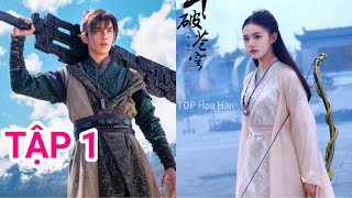 Battle Through the Heavens PART 2 - Episode 1 Vietsub Tieu Viem, Ngo Loi - Content & Showtime | T...