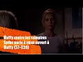 Buffy contre les vampires  spike parle  cur ouvert  buffy s7e20