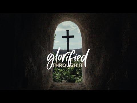 Glorified Through It -  Part 1 (April 2, 2023)