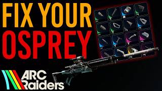 YOU ARE LOSING FIGHTS WITH THE OSPREY, HERE'S WHY | Arc Raiders