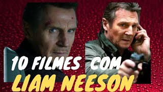 10 FILMES COM LIAM NEESON. @sessao177