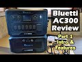 Bluetti AC300 + B300 Lithium Power Station Review Part 1 - Intro, Specs, Features &amp; What&#39;s Included