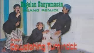 Peang Penjol - Kewelehing Tumindak (Dagelan Banyumasan)