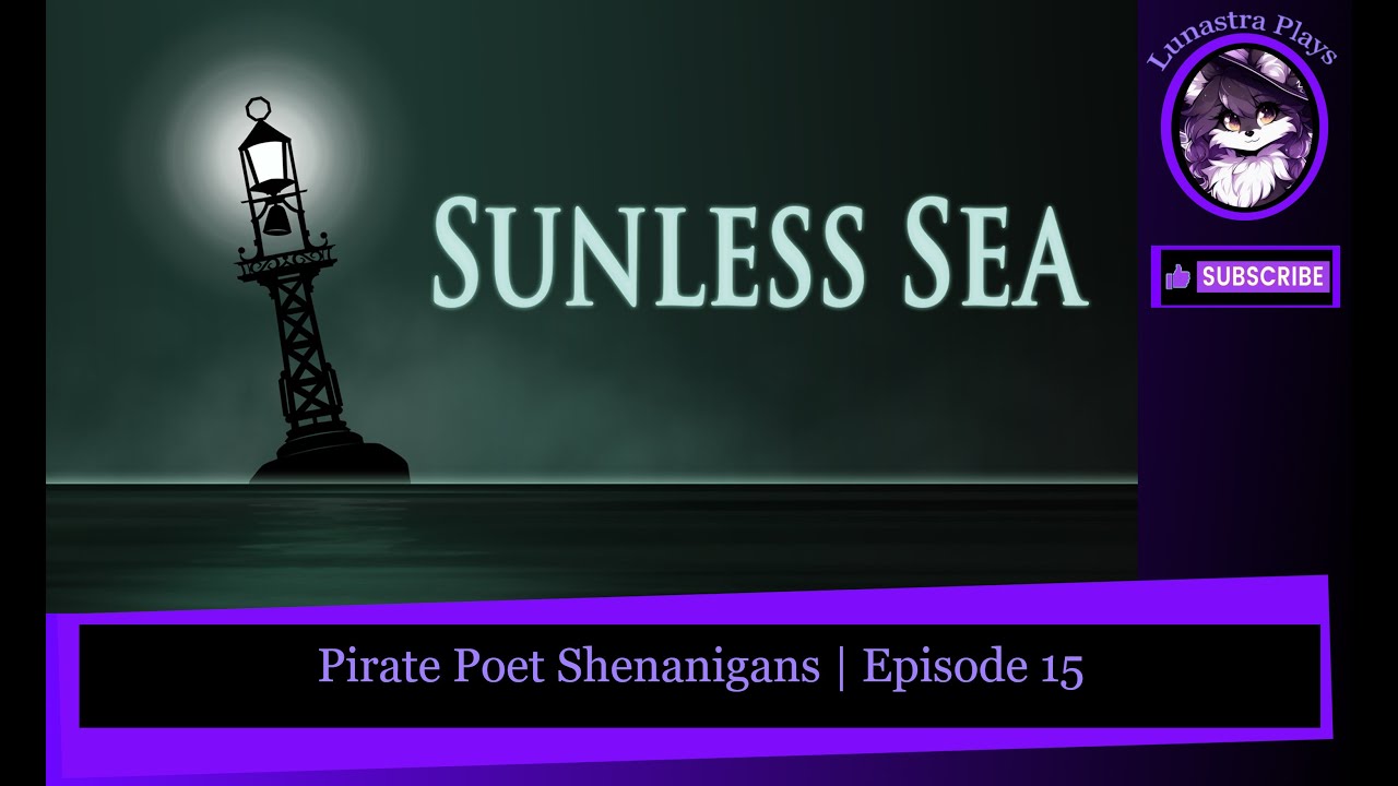 Pirate Poet Shenanigans | Sunless Sea Part 15