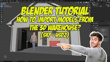 Blender Tutorial: How to import models from the 3D Warehouse?
