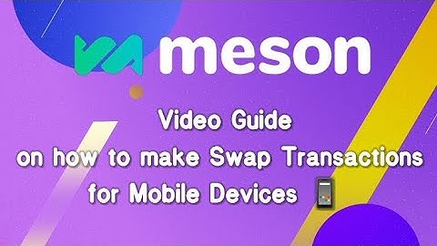 Video Guide: How to make Cross-chain Swaps on Meson App. (For mobile devices 📱)