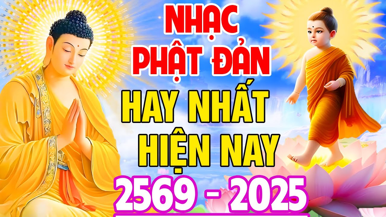 Nhạc Phật Đản - LK Nhạc Phật Giáo Hay Nhất 2025 