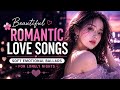 Dreamy Romantic Love Songs Soft Emotional Ballads For Lonely Midnight Vibes 