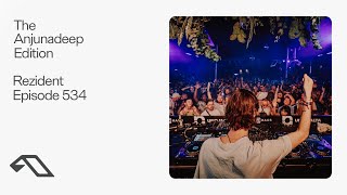 The Anjunadeep Edition 534 With Rezident Live At Anjunadeep Malta