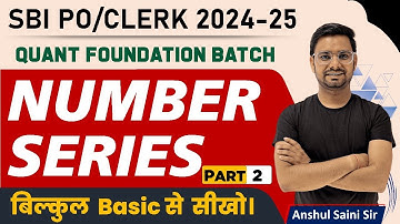 Number Series Bank PO Clerk Questions Part 2 SBI Clerk Foundation Batch By Anshul Saini
