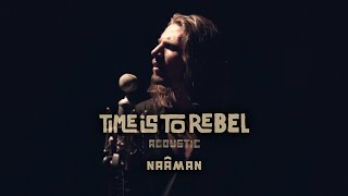 Naâman - Time Is to Rebel (Acoustic)