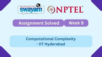 Computational Complexity Week 9 || NPTEL ANSWERS 2025 || MYSWAYAM || #nptel #nptel2025 #myswayam