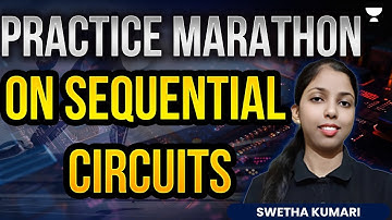 Practice marathon on Sequential circuits | GATE 2025 Exam