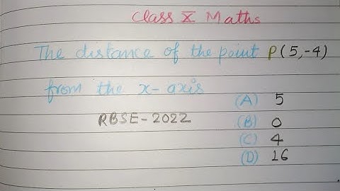 The distance of the point P(5,-4) from x-axis is .... | cbse class 10 Maths solution