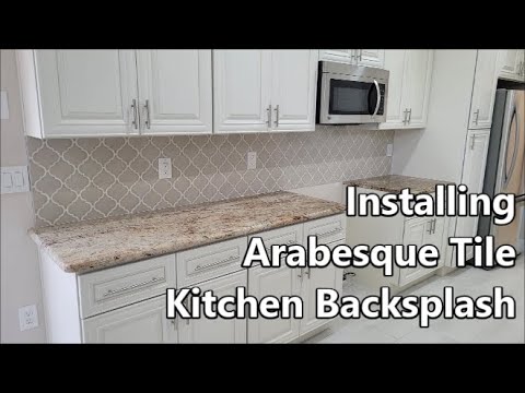 Installing Arabesque Tile Kitchen, Arabesque Tile Backsplash