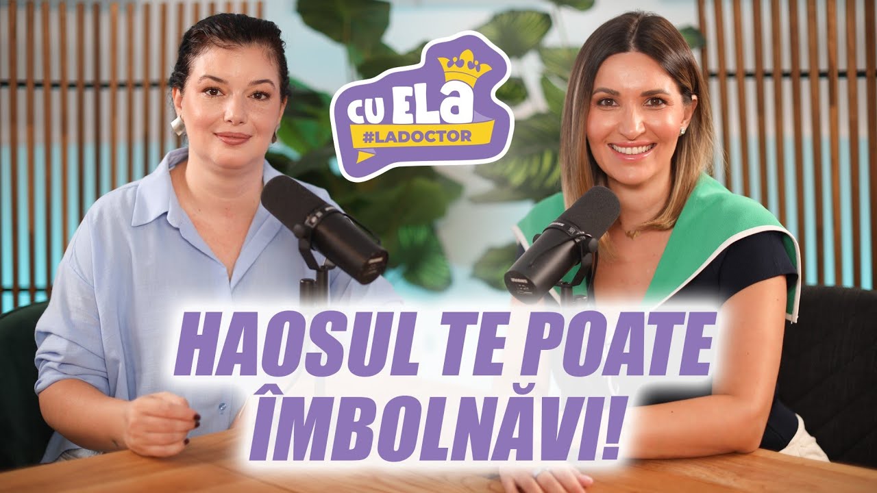 Cu Ela la doctor #63 - O casă dezordonată te poate îmbolnăvi | Mădălina Preda