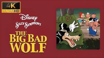 Silly Symphony: The Big Bad Wolf (1934) 4K Remastered | Disney Classic