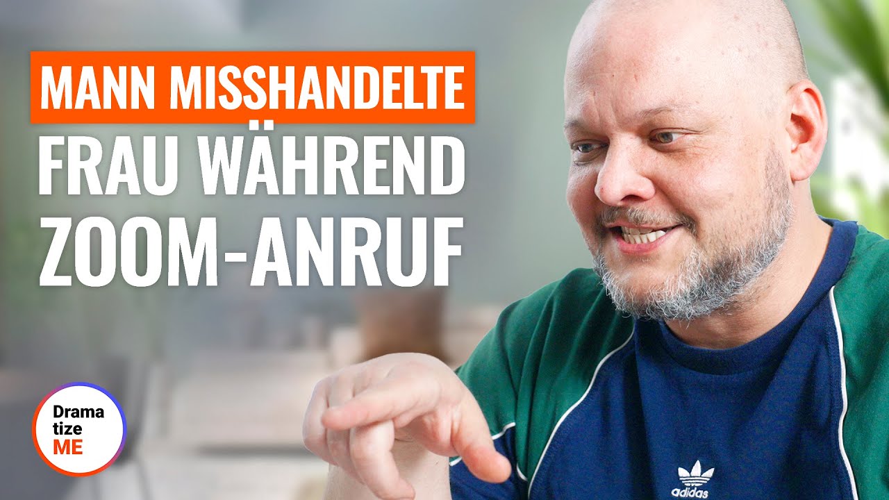 MANN MISSHANDELTE FRAU während ZOOM-ANRUF | @DramatizeMeDeutsch