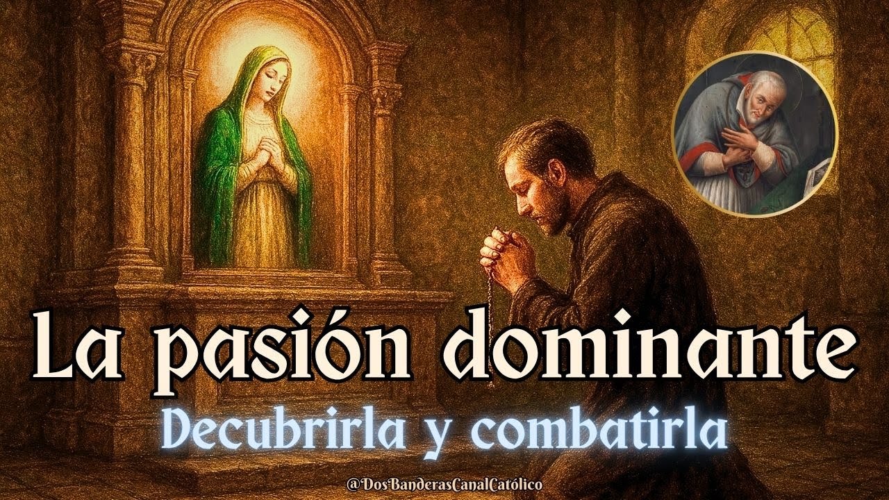 La Pasión Dominante, identificarla y combatirla