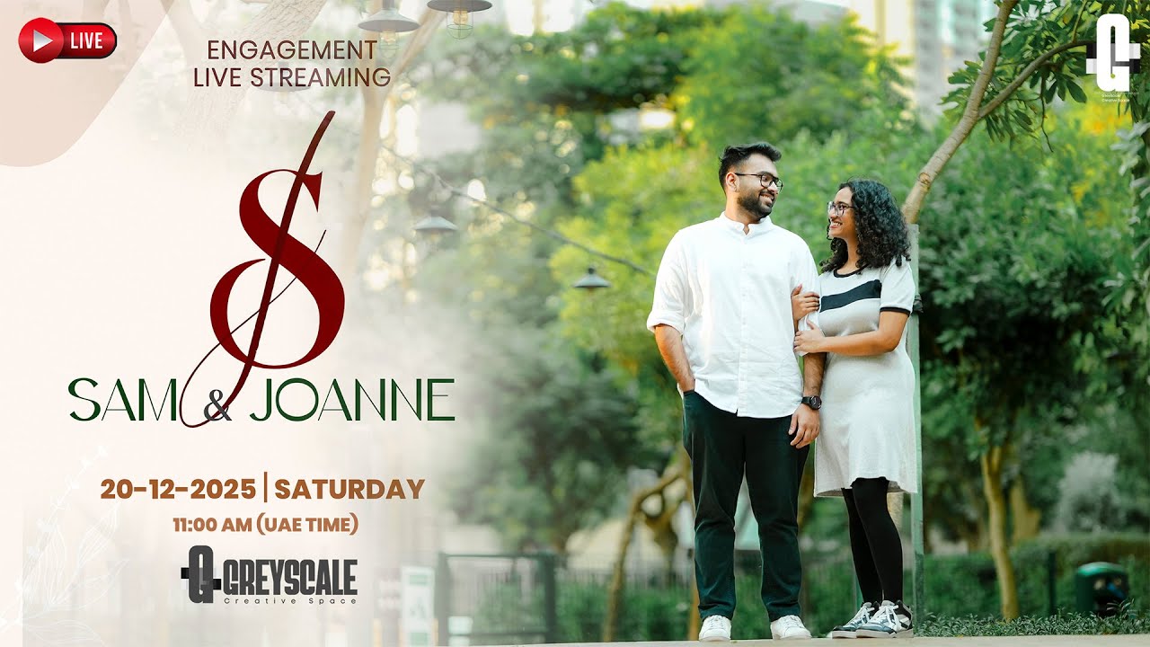 SAM & JOANNE | ENGAGEMENT LIVE STREAMING | 20-12-25 | GREYSCALE LIVE | DUBAI