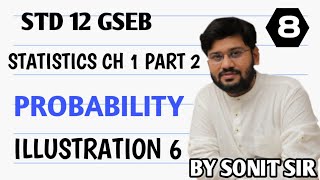 8 Illustration 6 Pg 10 Chapter 1 Probability Class 12 Statistic Sonitsir Gujarat Board Stat Part2