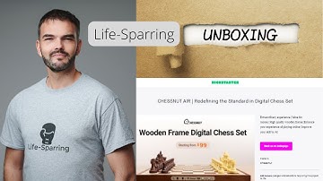 Life-Sparring Dirty Unboxing - Chessnut Air - Kickstarter-backed Smart Chess Board