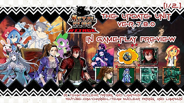 Metal Slug Attack (MSA) : The Update Unit Ver.7.8.0 in Gameplay Preview [1/2]
