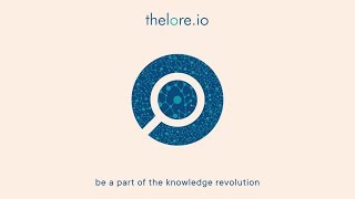 thelore.io - Explainer Video